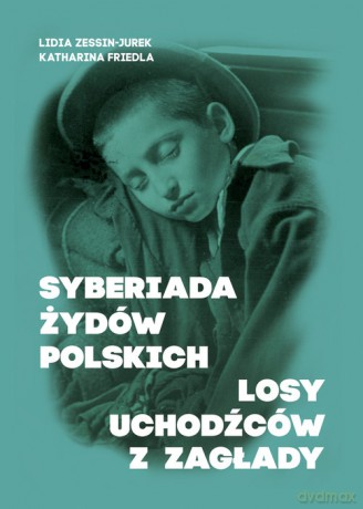 Syberiada Żydów Polskich [KSIĄŻKA]