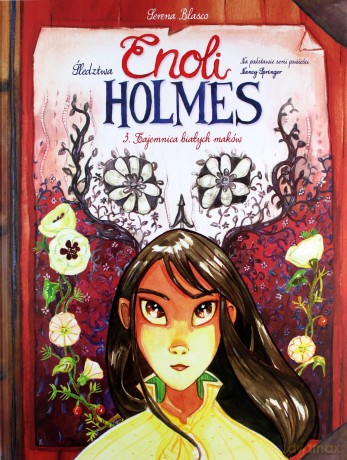 Śledztwa Enoli Holmes (Tom 3) Tajemnica białych maków [KOMIKS]