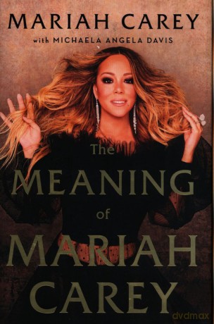 The Meaning of Mariah Carey - Mariah Carey [KSIĄŻKA]