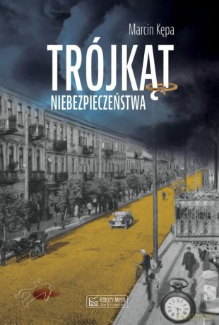 Trójkąt niebezpieczeństwa - Marcin Kępa [KSIĄŻKA]