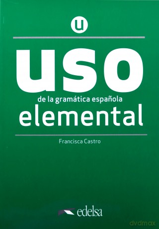 Uso de la gramatica espanola elemental + klucz online - Francisca Castro [KSIĄŻKA]