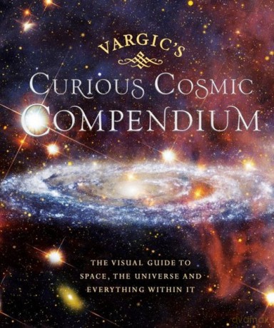 Vargic's Curious Cosmic Compendium [KSIĄŻKA]