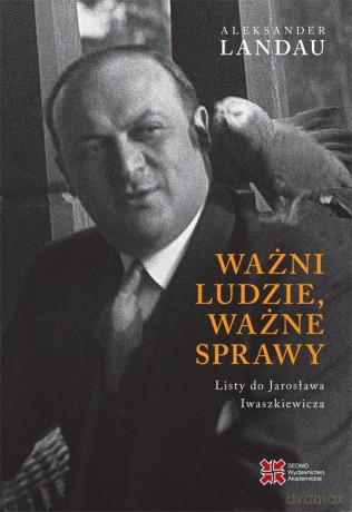 Ważni ludzie ważne sprawy - Aleksander Landau [KSIĄŻKA]