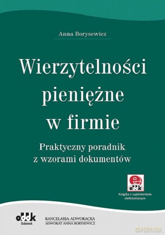 Wierzytelności pieniężne w firmie - Anna Borysewicz [KSIĄŻKA]