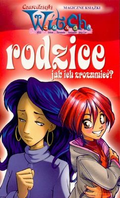 Witch Rodzice Jak Ich Zrozumieć [KSIĄŻKA]
