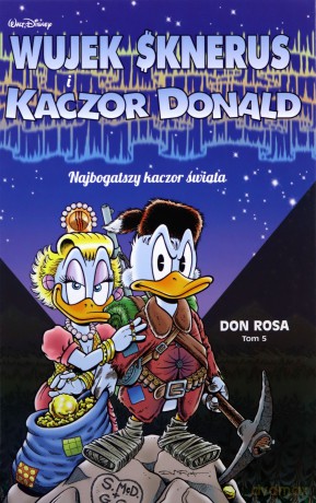 Wujek Sknerus i Kaczor Donald (Tom 5) Najbogatszy kaczor [KOMIKS]
