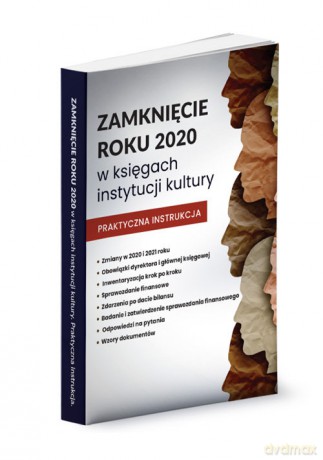 Zamknięcie roku 2020 w księgach instytucji kultury - Katarzyna Trzpioła [KSIĄŻKA]