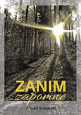 Zanim zapomnę - Witold Ślusarski [KSIĄŻKA]