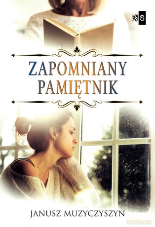 Zapomniany pamiętnik - Janusz Muzyczyszyn [KSIĄŻKA]