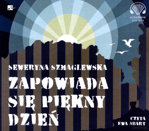 Zapowiada się piękny dzień - Szmaglewska Seweryna [AUDIOBOOK]