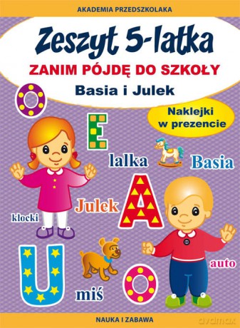 Zeszyt 5-latka. Zanim pójdę do szkoły. Basia i Julek - Joanna Paruszewska [KSIĄŻKA]