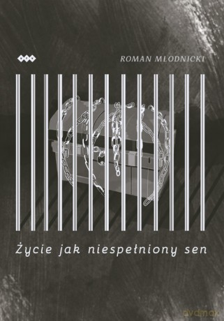 Życie jak niespełniony sen - Roman Młodnicki [KSIĄŻKA]