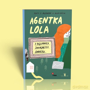 Agentka Lola i Tajemnica znikających obrazów - Marta Milewska [KSIĄŻKA]