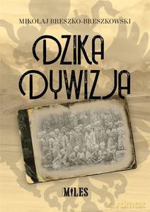 Dzika dywizja - Mikołaj Breszko-Breszkowski [KSIĄŻKA]