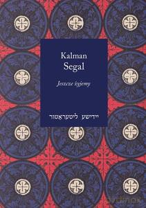 Jeszcze żyjemy - Kalman Segal [KSIĄŻKA]