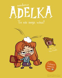 Mordercza Adelka. To nie moja wina! - Mr Tan, Miss Prickly [KSIĄŻKA]