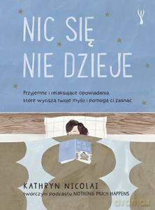 Nic się nie dzieje - Kathryn Nicolai [KSIĄŻKA]