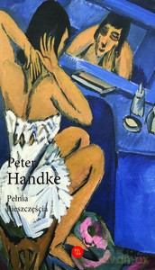 Pełnia nieszczęścia - Peter Handke [KSIĄŻKA]