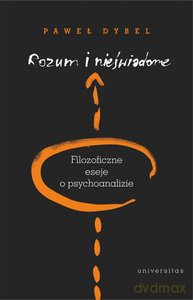 Rozum i nieświadome - Paweł Dybel [KSIĄŻKA]