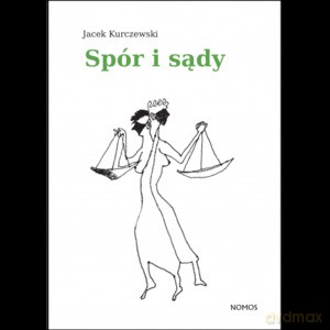 Spór i sądy - Jacek Kurczewski [KSIĄŻKA]