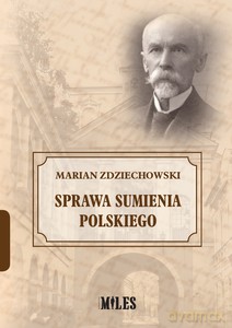 Sprawa sumienia polskiego - Marian Zdziechowski [KSIĄŻKA]