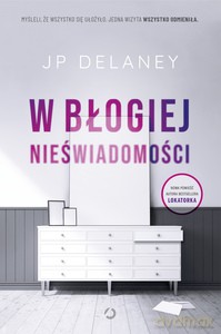 W błogiej nieświadomości - JP Delaney [KSIĄŻKA]