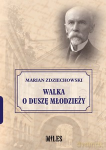Walka o duszę młodzieży - Marian Zdziechowski [KSIĄŻKA]