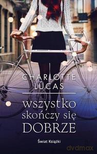 Wszystko skończy się dobrze pocket - Charlotte Lucas [KSIĄŻKA]