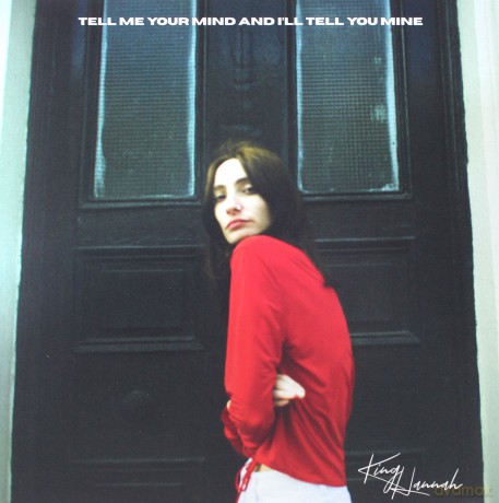 King Hannah: Tell Me Your Mind And I`ll Tell You Mine [Winyl]