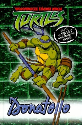 Wojownicze Żółwie Ninja Turtles Donatello (twarda) [KSIĄŻKA]