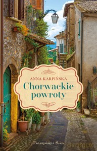 Chorwackie powroty - Anna Karpińska [KSIĄŻKA]