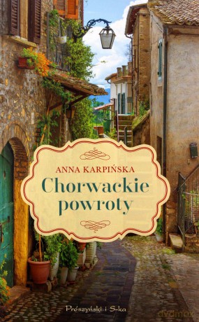 Chorwackie powroty - Anna Karpińska [KSIĄŻKA]