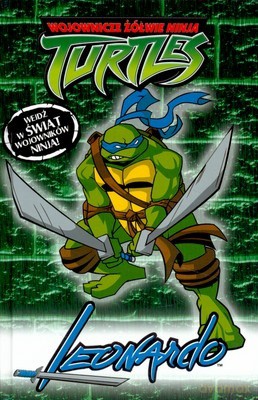 Wojownicze Żółwie Ninja Turtles Leonardo (twarda) [KSIĄŻKA]