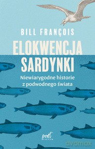 Elokwencja sardynki - Bill François [KSIĄŻKA]