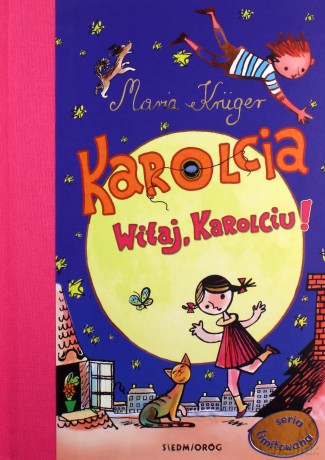 Karolcia, Witaj Karolciu! (seria limitowana 2020) - Maria Krüger [KSIĄŻKA]