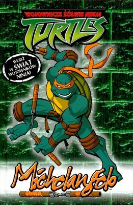 Wojownicze Żółwie Ninja Turtles Michelangelo (twarda) [KSIĄŻKA]