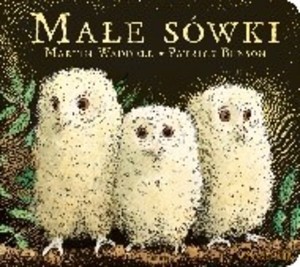 Małe sówki (boardbook) - Martin Waddell [KSIĄŻKA]