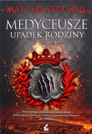 Medyceusze. Upadek rodziny - Matteo Strukul [KSIĄŻKA]
