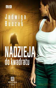 Nadzieja do kwadratu - Jadwiga Buczak [KSIĄŻKA]