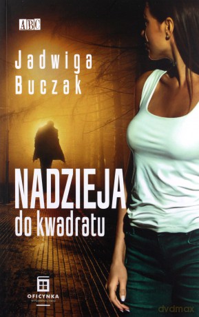 Nadzieja do kwadratu - Jadwiga Buczak [KSIĄŻKA]