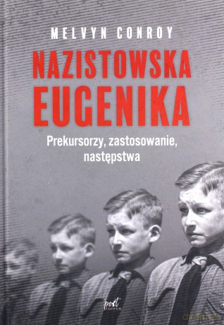 Nazistowska eugenika - Melvyn Conroy [KSIĄŻKA]