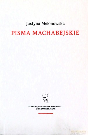 Pisma machabejskie. Religia i walka - Justyna Melonowska [KSIĄŻKA]