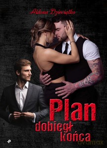 Plan dobiegł końca - Aldona Dzieciątko [KSIĄŻKA]