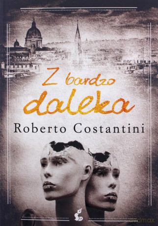 Z bardzo daleka - Roberto Costantini [KSIĄŻKA]