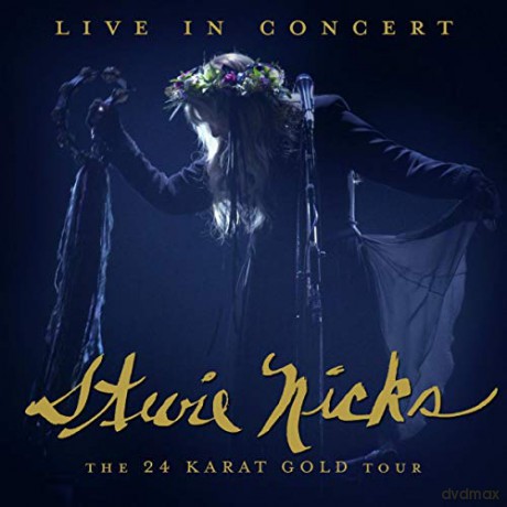 Stevie Nicks: Live In Concert: The 24 Karat Gold Tour [2CD]+[DVD]