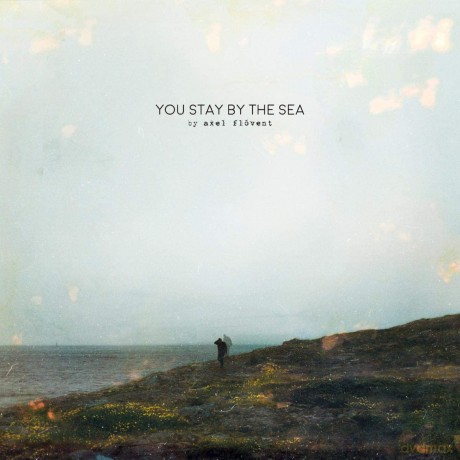 Axel Flóvent: You Stay By The Sea [CD]