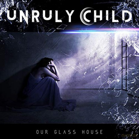 Unruly Child: In Our Glass House [CD]