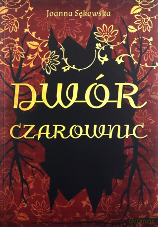Dwór czarownic - Joanna Sękowska [KSIĄŻKA]