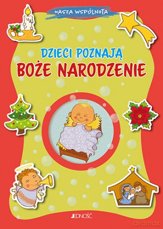 Dzieci poznają Boże Narodzenie. Nasza wspólnota - Aurora Magni, Alessandra Mantovania [KSIĄŻKA]