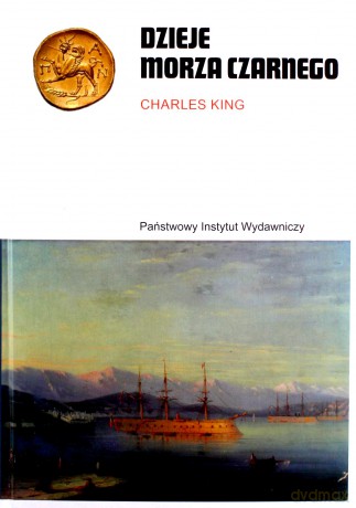 Dzieje Morza Czarnego - Charles King [KSIĄŻKA]